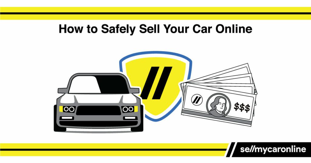 How to Safely Sell Your Car Online