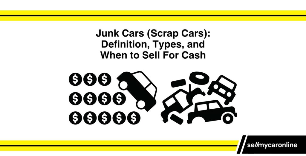 Junk Cars (Scrap cars): definition, types, and when to sell for cash